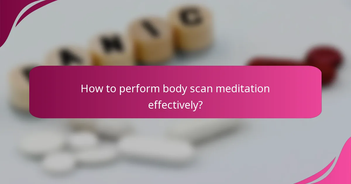 How to perform body scan meditation effectively?