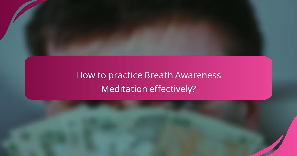 How to practice Breath Awareness Meditation effectively?