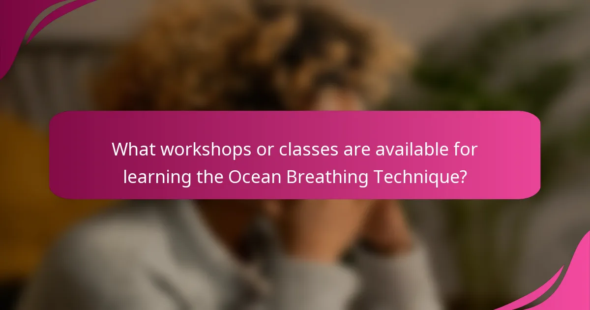 What workshops or classes are available for learning the Ocean Breathing Technique?